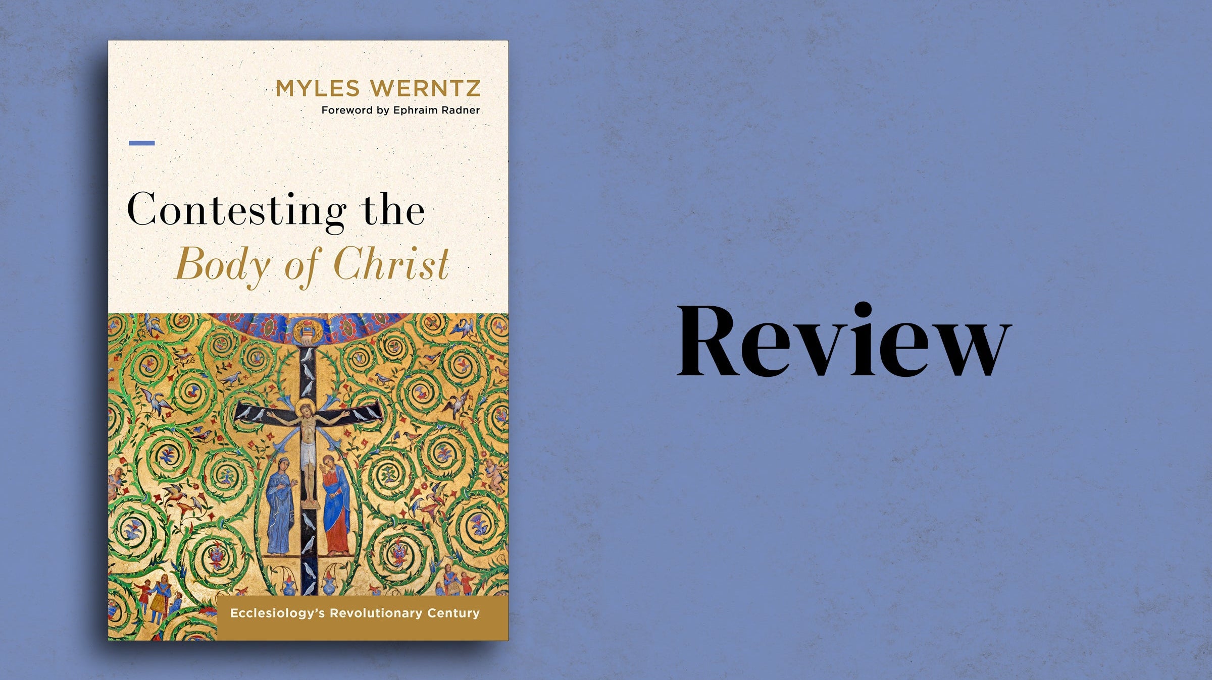Contesting the Body of Christ in Mere Orthodoxy