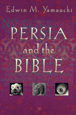 Cover image for Persia and the Bible, isbn: 9780801021084