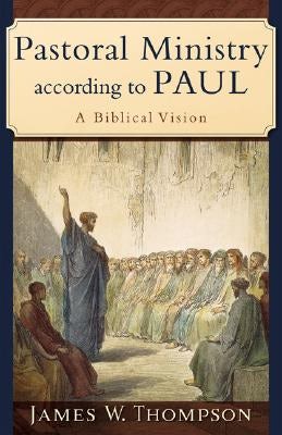 Cover image for Pastoral Ministry according to Paul, isbn: 9780801031090