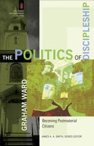 Cover image for The Politics of Discipleship, isbn: 9780801031588