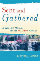 Cover image for Sent and Gathered, isbn: 9780801031656