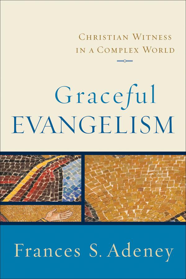 Cover image for Graceful Evangelism, isbn: 9780801031854