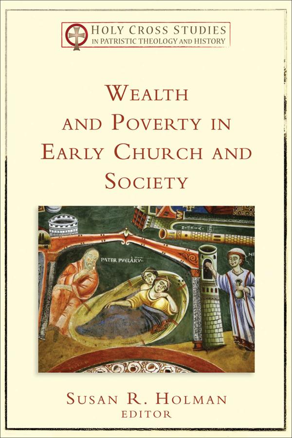 Cover image for Wealth and Poverty in Early Church and Society, isbn: 9780801035494