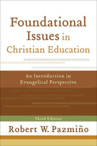 Cover image for Foundational Issues in Christian Education, isbn: 9780801035937