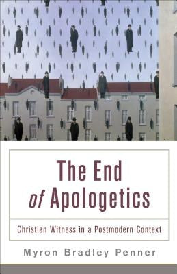 Cover image for The End of Apologetics, isbn: 9780801035982