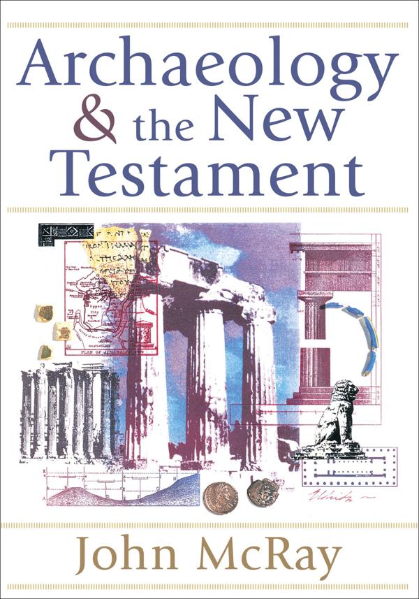 Cover image for Archaeology and the New Testament, isbn: 9780801036088