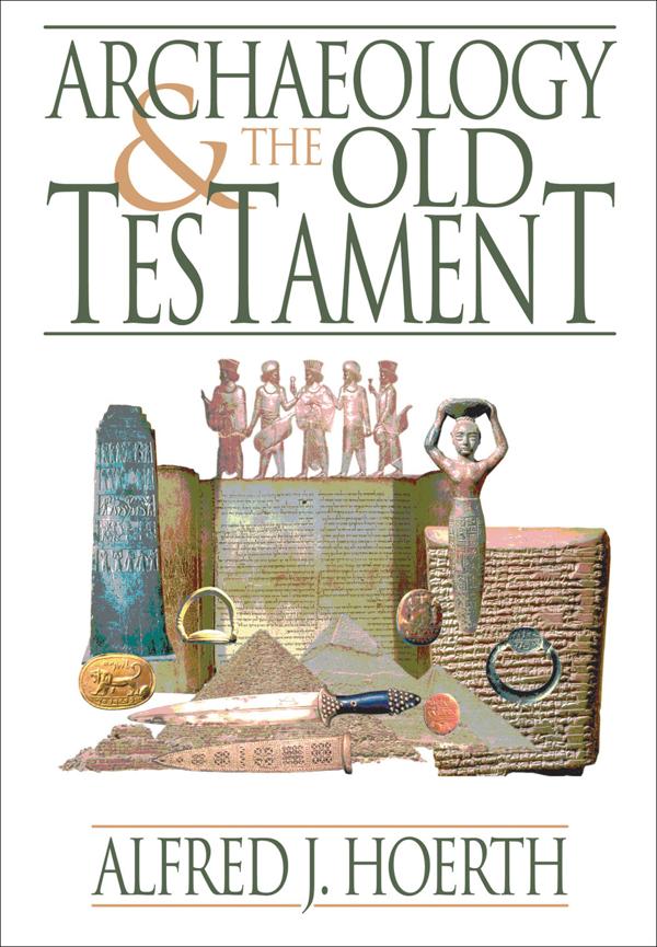 Cover image for Archaeology and the Old Testament, isbn: 9780801036255