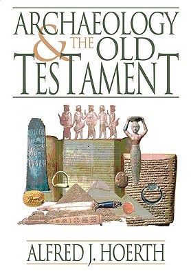 Cover image for Archaeology and the Old Testament, isbn: 9780801036255
