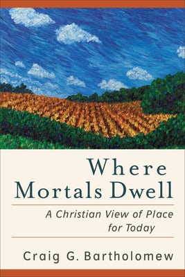 Cover image for Where Mortals Dwell, isbn: 9780801036378