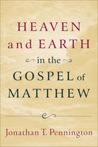 Cover image for Heaven and Earth in the Gospel of Matthew, isbn: 9780801037283