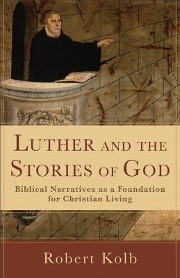 Cover image for Luther and the Stories of God, isbn: 9780801038914