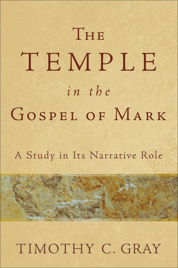 Cover image for The Temple in the Gospel of Mark, isbn: 9780801038921
