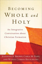 Cover image for Becoming Whole and Holy, isbn: 9780801039256