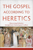 Cover image for The Gospel according to Heretics, isbn: 9780801039768