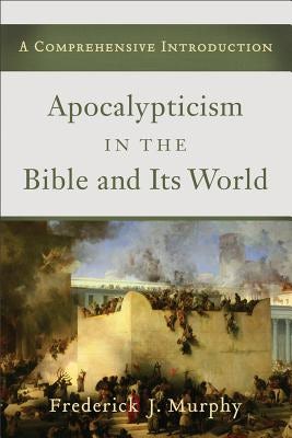 Cover image for Apocalypticism in the Bible and Its World, isbn: 9780801039782