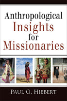 Cover image for Anthropological Insights for Missionaries, isbn: 9780801042911