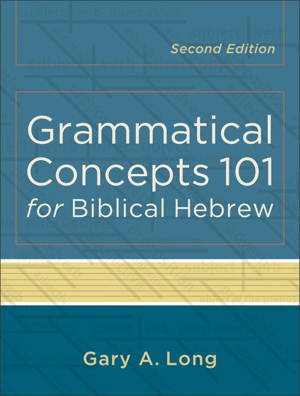 Cover image for Grammatical Concepts 101 for Biblical Hebrew, isbn: 9780801048746