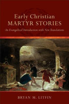 Cover image for Early Christian Martyr Stories, isbn: 9780801049583
