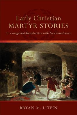 Cover image for Early Christian Martyr Stories, isbn: 9780801049583