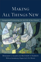 Cover image for Making All Things New, isbn: 9780801049606