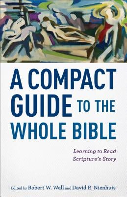 Cover image for A Compact Guide to the Whole Bible, isbn: 9780801049835