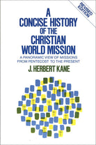 Cover image for A Concise History of the Christian World Mission, isbn: 9780801053955