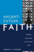 Cover image for Ancient-Future Faith, isbn: 9780801060298