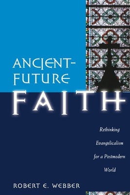 Cover image for Ancient-Future Faith, isbn: 9780801060298