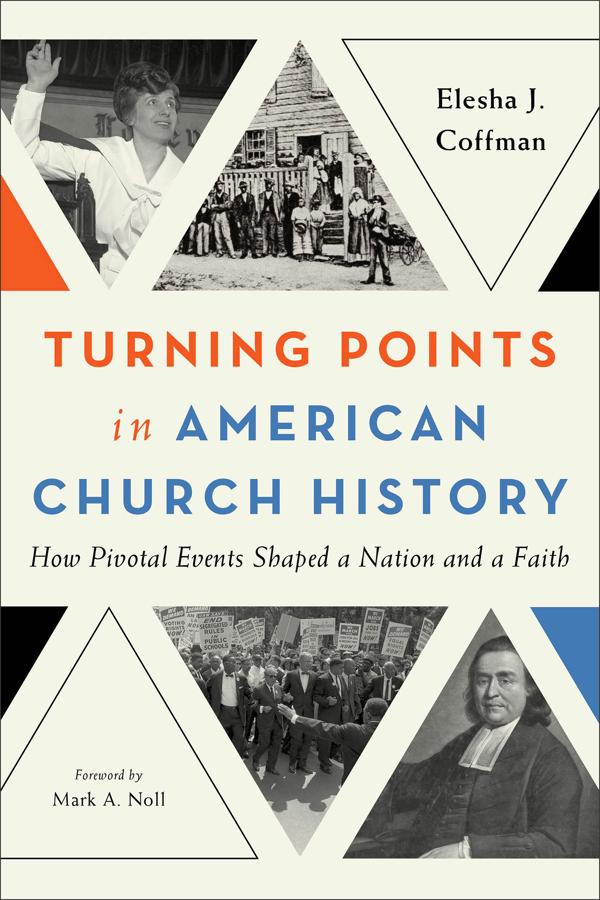 Cover image for Turning Points in American Church History, isbn: 9780801097492