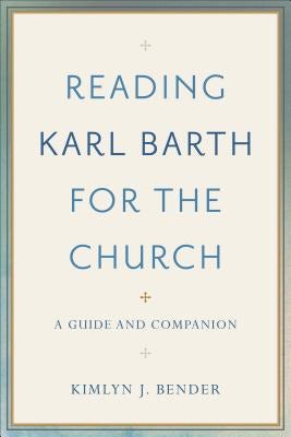 Cover image for Reading Karl Barth for the Church, isbn: 9780801097584