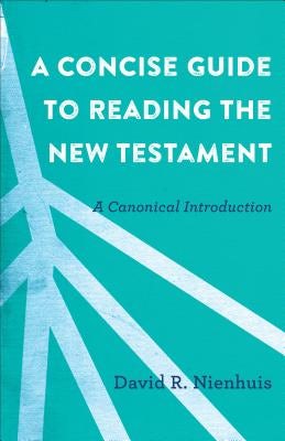 Cover image for A Concise Guide to Reading the New Testament, isbn: 9780801097638