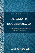 Cover image for Dogmatic Ecclesiology, isbn: 9780801097898