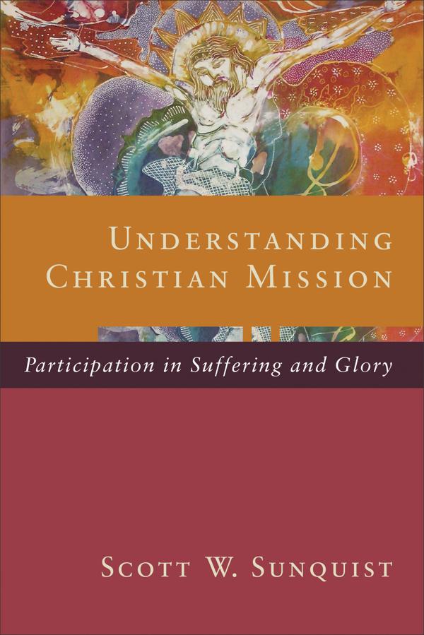 Cover image for Understanding Christian Mission, isbn: 9780801098413