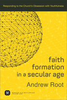 Cover image for Faith Formation in a Secular Age, isbn: 9780801098468