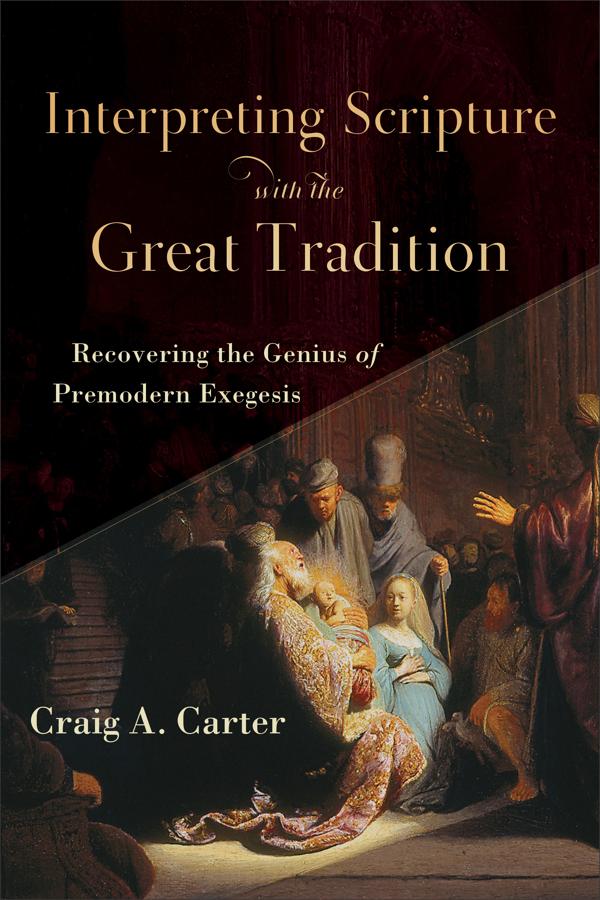 Cover image for Interpreting Scripture with the Great Tradition, isbn: 9780801098727