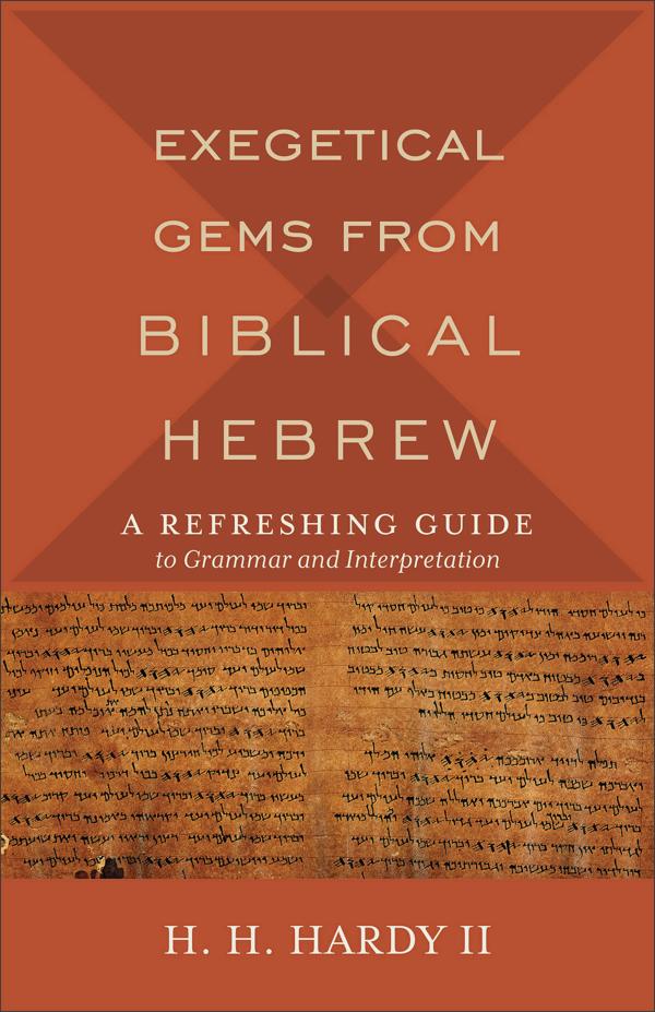 Cover image for Exegetical Gems from Biblical Hebrew, isbn: 9780801098765