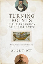 Cover image for Turning Points in the Expansion of Christianity, isbn: 9780801099960