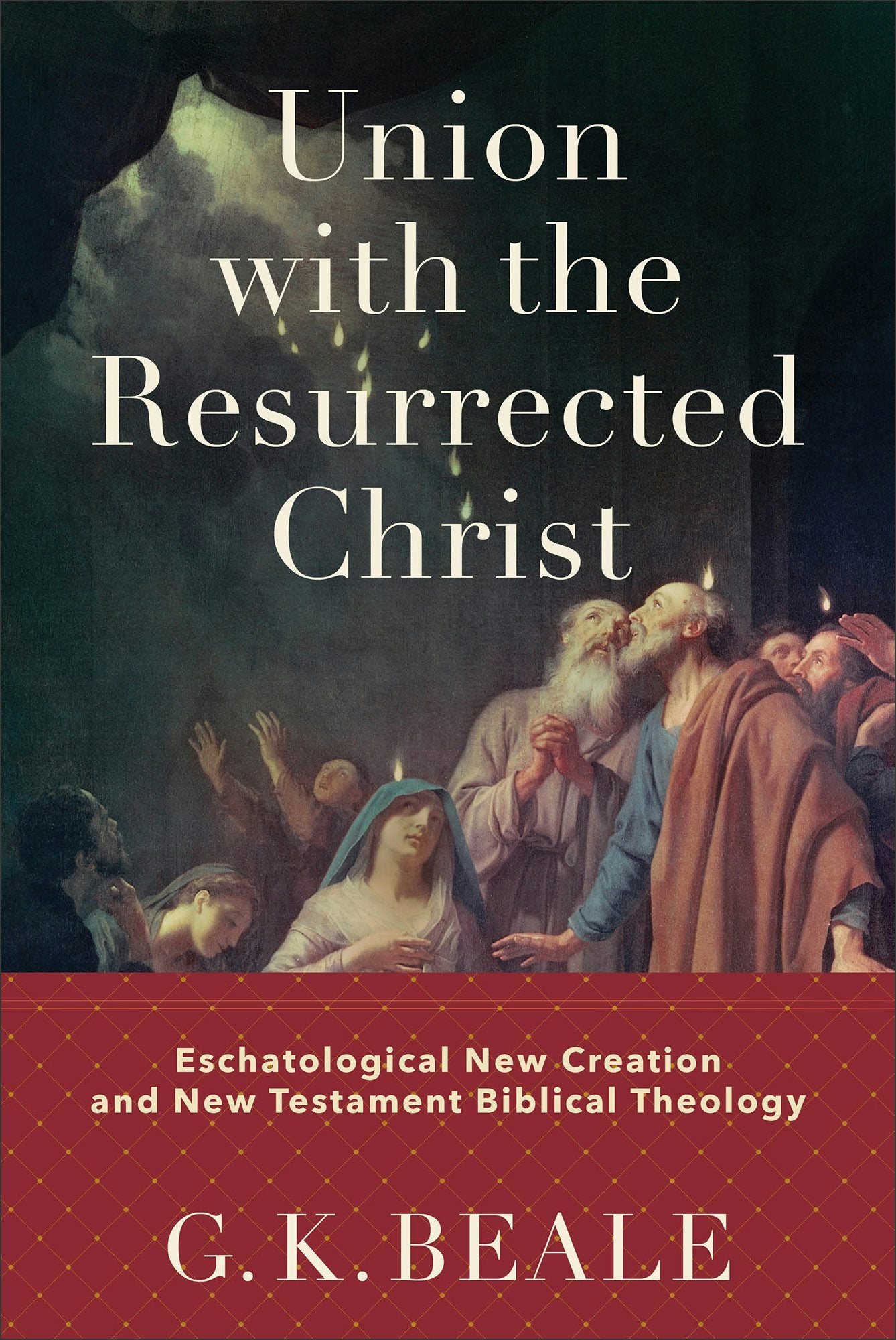 Cover image for Union with the Resurrected Christ, isbn: 9781540960429