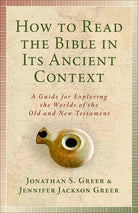 Cover image for How to Read the Bible in Its Ancient Context, isbn: 9781540960566
