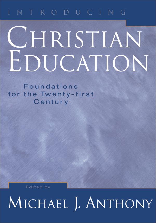 Cover image for Introducing Christian Education, isbn: 9781540960931