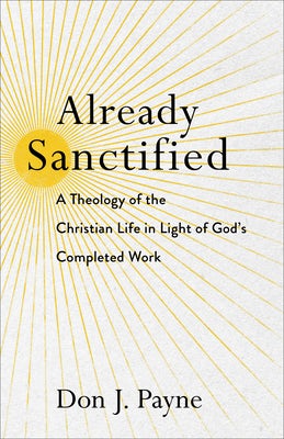 Cover image for Already Sanctified, isbn: 9781540961303