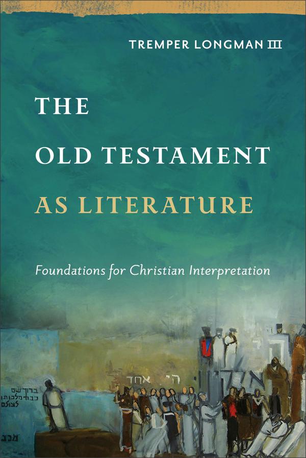 Cover image for The Old Testament as Literature, isbn: 9781540961310