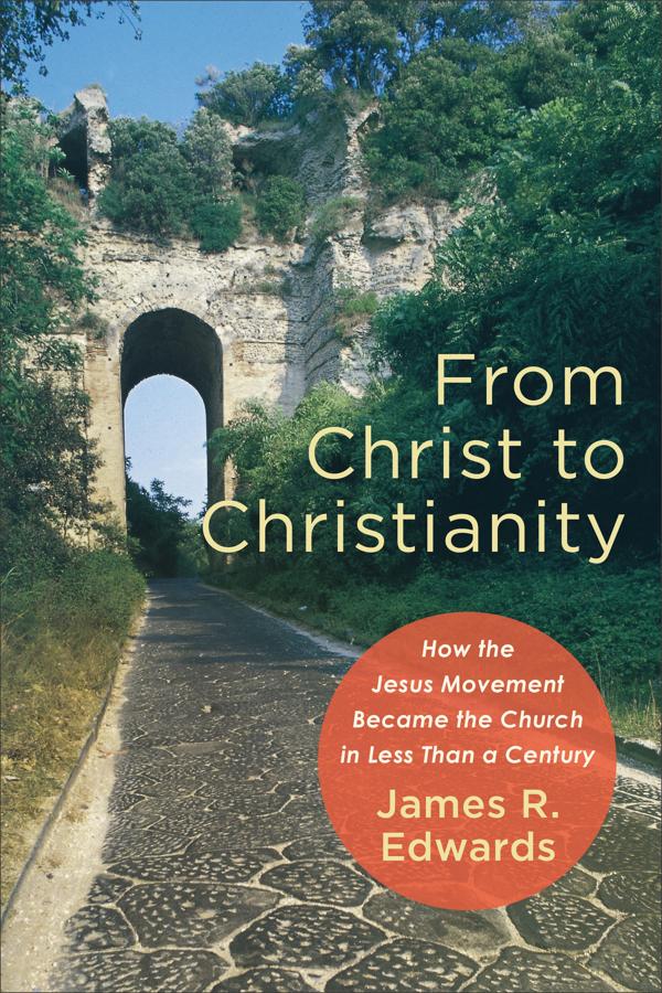 Cover image for From Christ to Christianity, isbn: 9781540961402