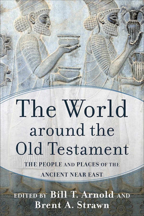 Cover image for The World around the Old Testament, isbn: 9781540962317