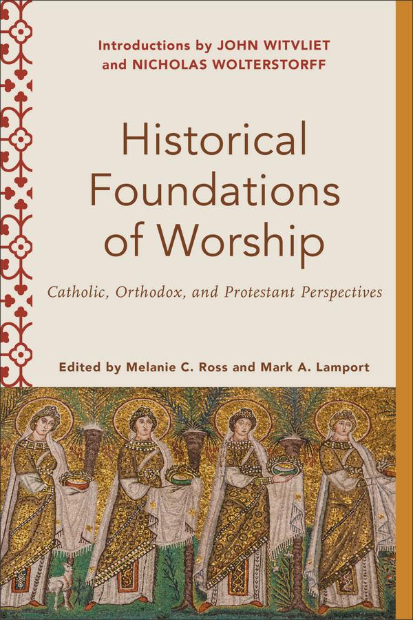 Cover image for Historical Foundations of Worship, isbn: 9781540962522