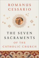 Cover image for The Seven Sacraments of the Catholic Church, isbn: 9781540962546