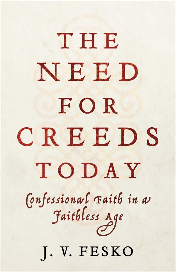 Cover image for The Need for Creeds Today, isbn: 9781540962591
