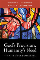 Cover image for God's Provision, Humanity's Need, isbn: 9781540962799