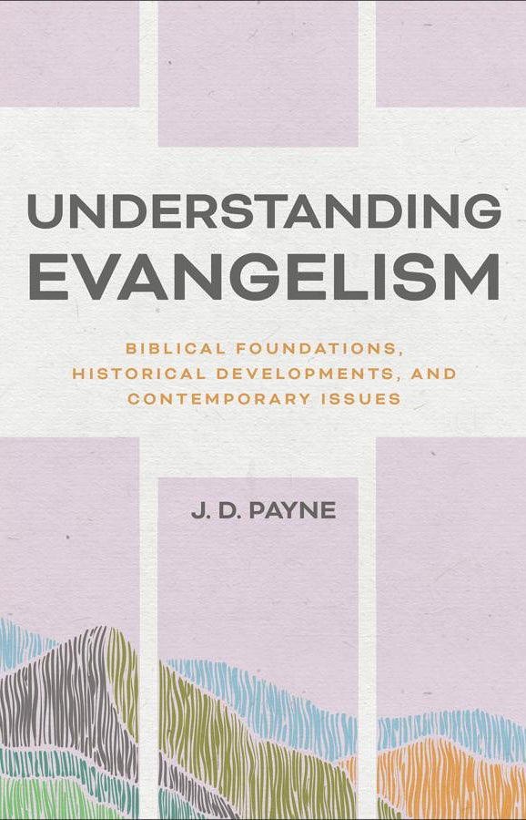 Cover image for Understanding Evangelism, isbn: 9781540963581