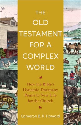 Cover image for The Old Testament for a Complex World, isbn: 9781540963727